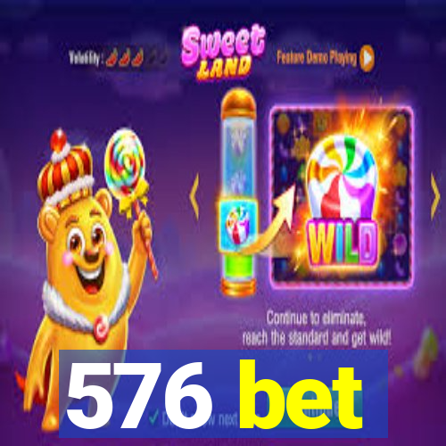 576 bet